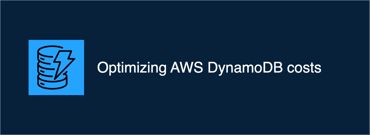 Optimizing AWS Dynamodb costs