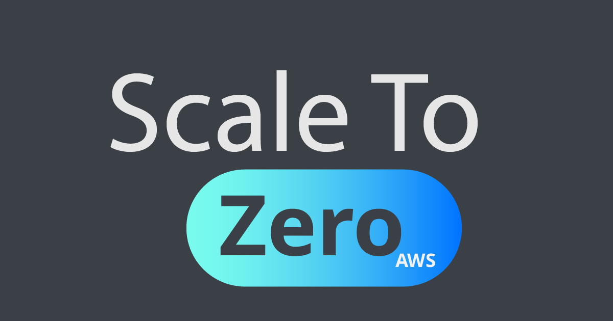 Scale to Zero AWS